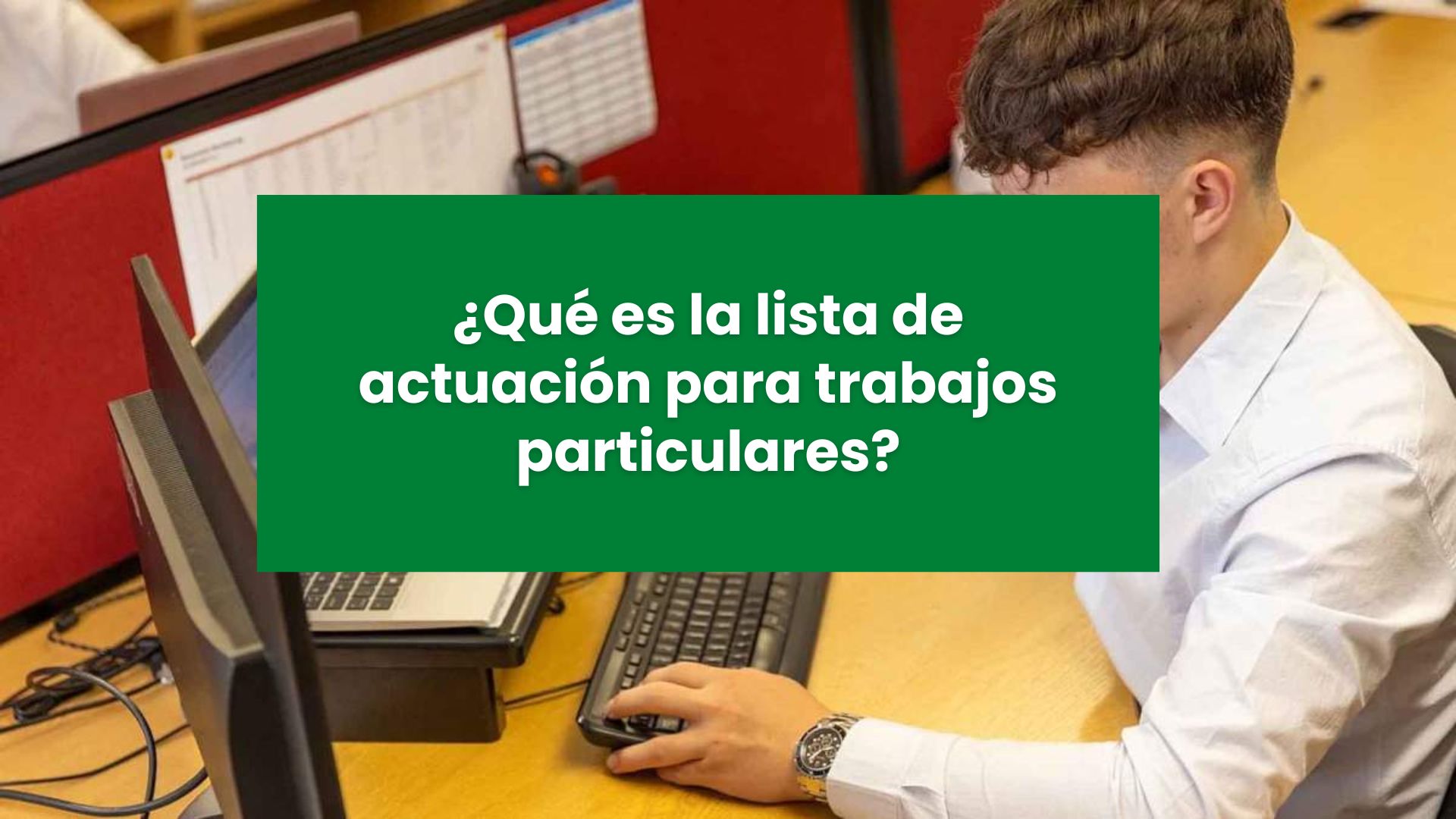 ¿Qué es la lista de actuación para trabajos particulares?