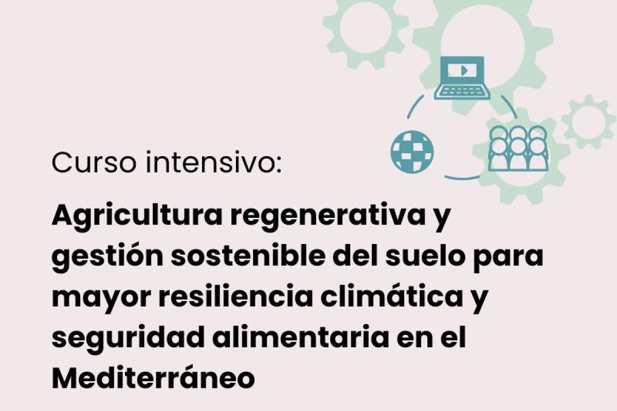 CIHEAM Zaragoza impulsa la agricultura regenerativa para reforzar la resiliencia climática en el Mediterráneo