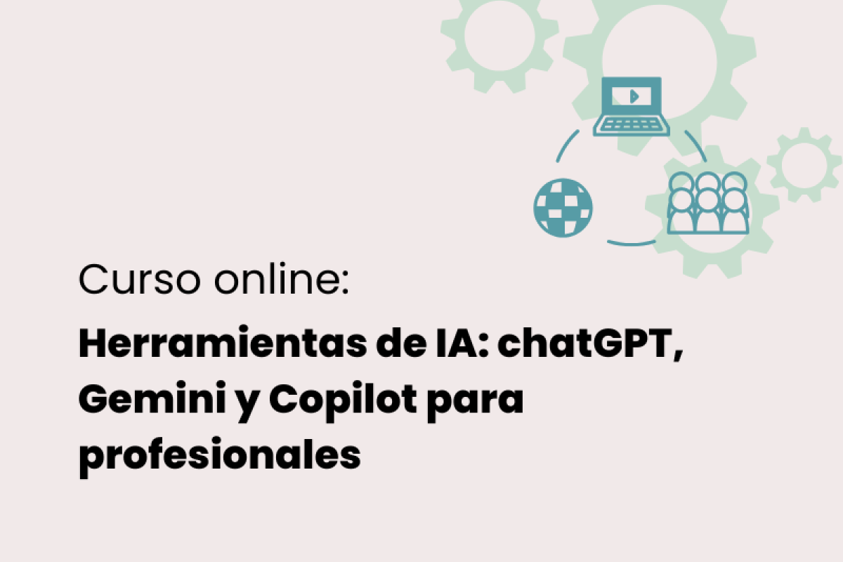 Curso online de herramientas de IA: chatGPT, Gemini y Copilot para profesionales