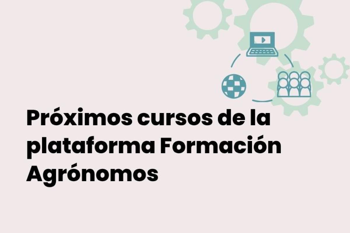 Cursos de Formación Agrónomos para abril y mayo 2026