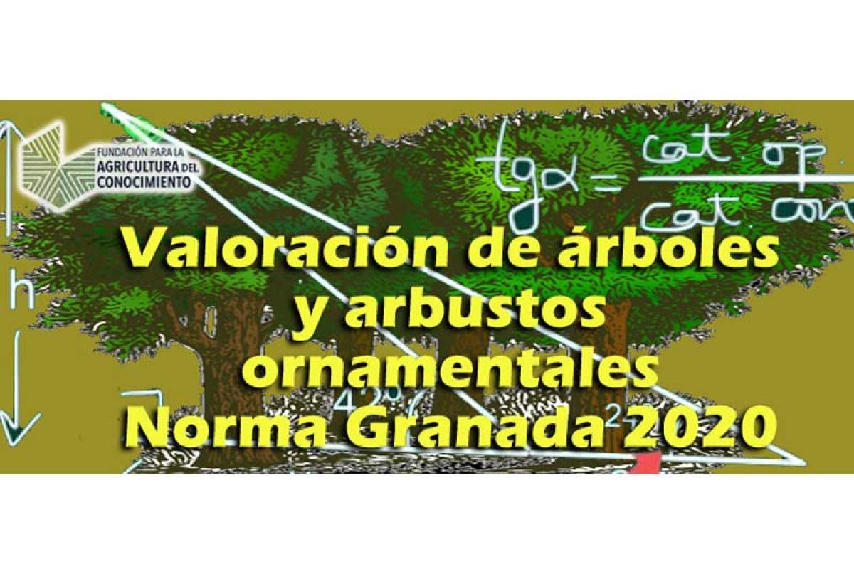 Curso: "Valoración de árboles y arbustos ornamentales. Norma Granada 2020