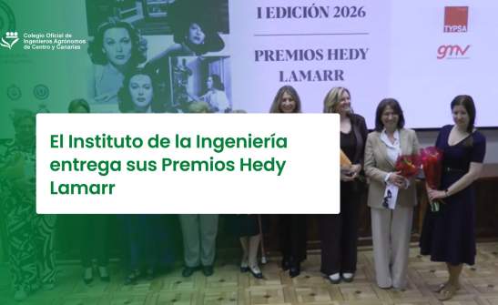 El Instituto de la Ingeniería entrega sus Premios Hedy Lamarr