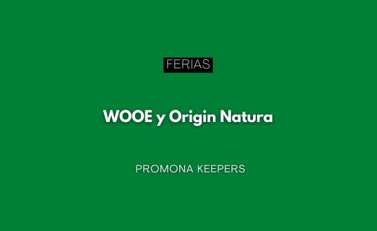 IFEMA Madrid acoge WOOE y Origin Natura