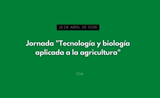 Jornada "Tecnología y biología aplicada a la agricultura"