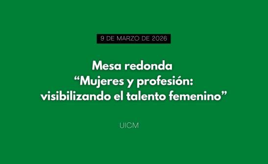 Mesa redonda: “Mujeres y profesión: visibilizando el talento femenino”