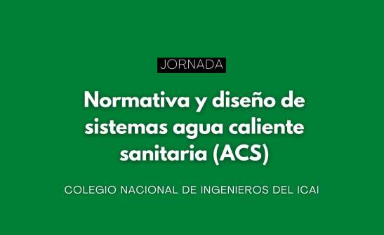 Jornada: Normativa y diseño de sistemas agua caliente sanitaria (ACS)