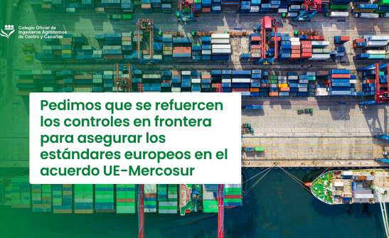 Pedimos que se refuercen los controles en frontera para asegurar los estándares europeos en el acuerdo UE-Mercosur