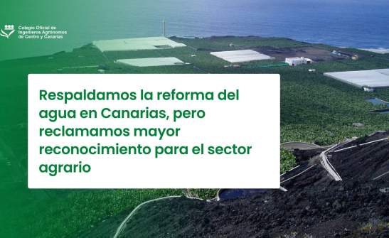 Los ingenieros agrónomos respaldan la reforma del agua, pero exigen mayor reconocimiento del sector agrícola