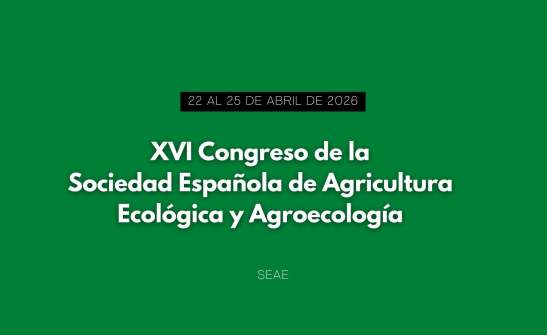 XVI Congreso de la Sociedad Española de Agricultura Ecológica y Agroecología