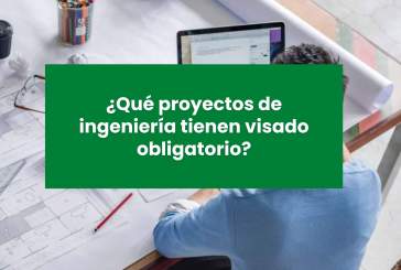 Proyectos de ingeniería de visado obligatorio