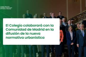 El Colegio colaborará con la Comunidad de Madrid en la difusión de la nueva normativa urbanística