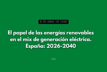 Jornada: "El papel de las energías renovables en el mix de generación eléctrica. España: 2026-2040"
