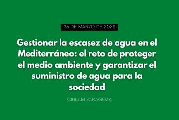 "Gestionar la escasez de agua en el Mediterráneo: el reto de proteger el medio ambiente y garantizar el suministro de agua para la sociedad