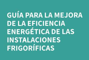 Guía para la Mejora de la Eficiencia Energética de las Instalaciones Frigoríficas