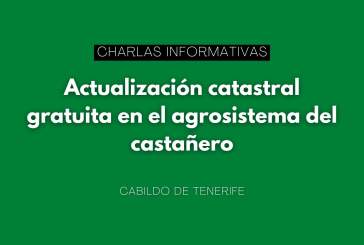 Charlas informativas "Actualización catastral gratuita en el agrosistema del castañero"
