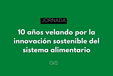 Jornada "10 años velando por la innovación sostenible del sistema alimentario"
