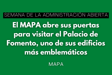 El MAPA abre sus puertas con motivo de la Semana de la Administración Abierta