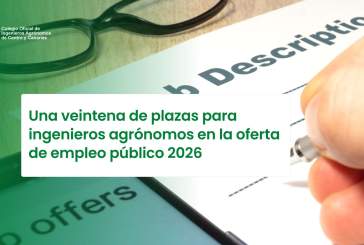 Una veintena de plazas para ingenieros agrónomos en la oferta de empleo público 2026