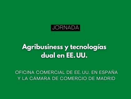 Jornada sobre agribusiness y tecnologías dual en EE. UU.