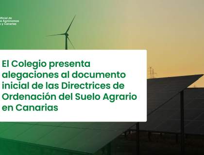 El Colegio presenta alegaciones al documento inicial de las Directrices de Ordenación del Suelo Agrario en Canarias