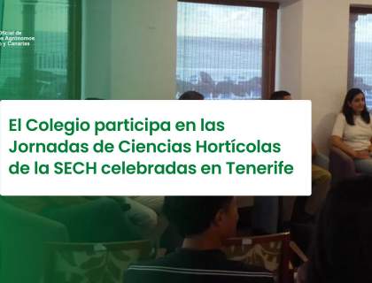 El Colegio participa en las Jornadas de Ciencias Hortícolas de la SECH celebradas en Tenerife