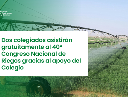 Dos colegiados asistirán gratuitamente al 40º Congreso Nacional de Riegos gracias al apoyo del Colegio