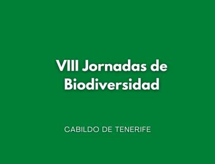 VIII Jornadas de Biodiversidad en Tenerife VIII Jornadas de Biodiversidad en Tenerife