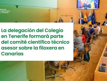La delegación del Colegio en Tenerife formará parte del comité científico técnico asesor sobre la filoxera en Canarias