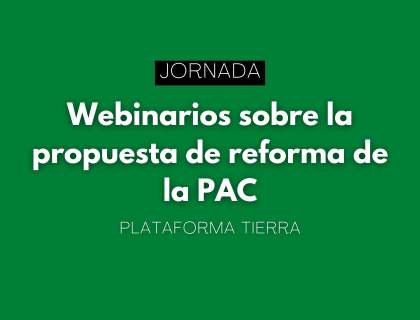 Webinarios sobre la propuesta de reforma de la PAC