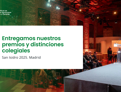 El Colegio de Ingenieros Agrónomos de Centro y Canarias entrega sus premios y distinciones