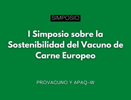 I Simposio sobre la Sostenibilidad del Vacuno de Carne Europeo