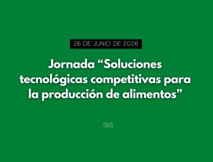 Jornada "Soluciones tecnológicas competitivas para la producción de alimentos"