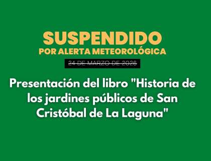 Presentación del libro "Historia de los jardines públicos de San Cristóbal de La Laguna, Tenerife"