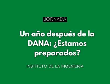 Jornada: Un año después de la DANA: ¿Estamos preparados? Jornada: Un año después de la DANA: ¿Estamos preparados?