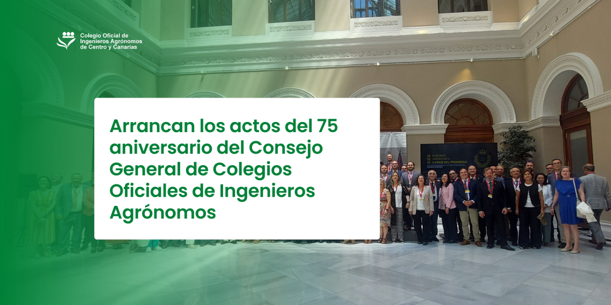Arrancan los actos del 75 aniversario del Consejo General de Colegios Oficiales de Ingenieros Agrónomos