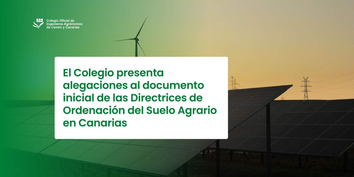 El Colegio presenta alegaciones al documento inicial de las Directrices de Ordenación del Suelo Agrario en Canarias