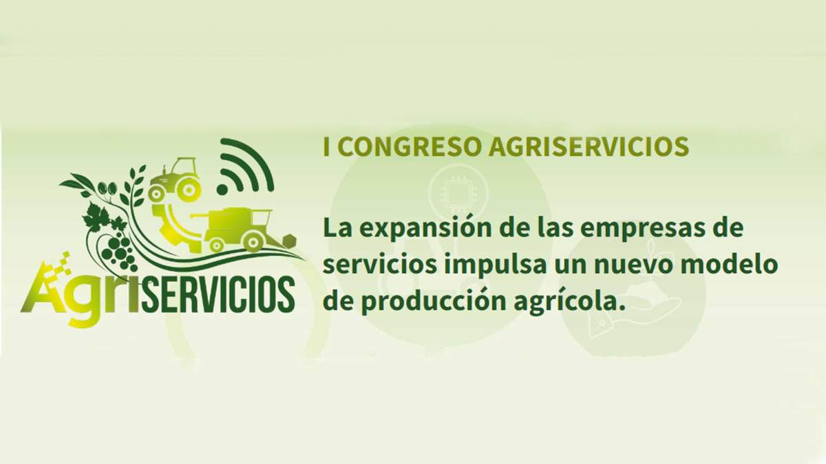I Congreso Nacional de Empresas de Servicios Agrarios (AgriServicios)
