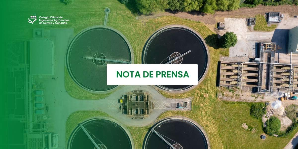 El Colegio de Ingenieros Agrónomos de Centro y Canarias llama a la calma ante las informaciones sobre aguas regeneradas en agricultura