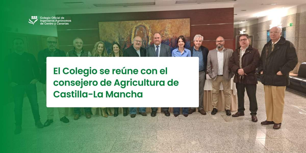 Los colegios de Centro y Canarias y Albacete se reúnen con Julián Martínez, consejero de Agricultura de Castilla - La Mancha