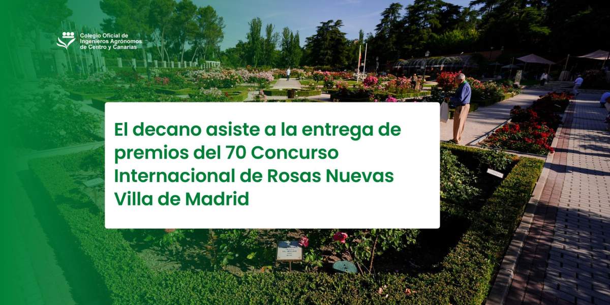 El decano asiste a la entrega de premios del 70 Concurso Internacional de Rosas Nuevas Villa de Madrid