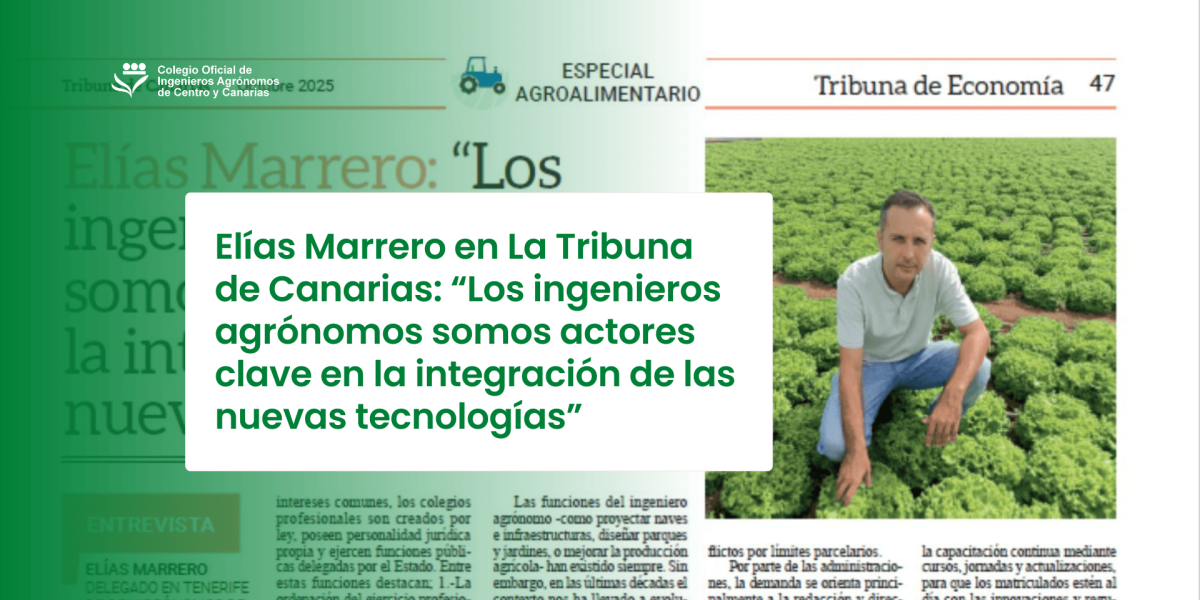 Elías Marrero: “Los ingenieros agrónomos somos actores clave en la integración de las nuevas tecnologías”