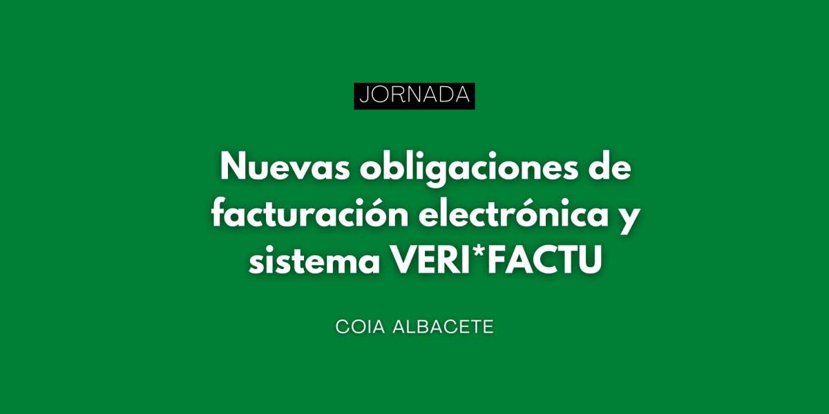 Jornada sobre las nuevas obligaciones de facturación electrónica y sistema VERI*FACTU