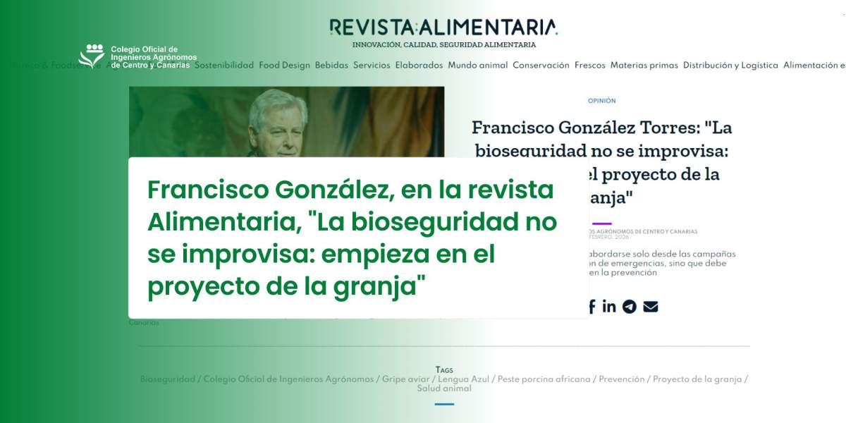 Francisco González: "La bioseguridad no se improvisa: empieza en el proyecto de la granja"