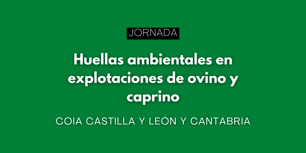 Jornada técnica online sobre huellas ambientales en explotaciones de ovino y caprino