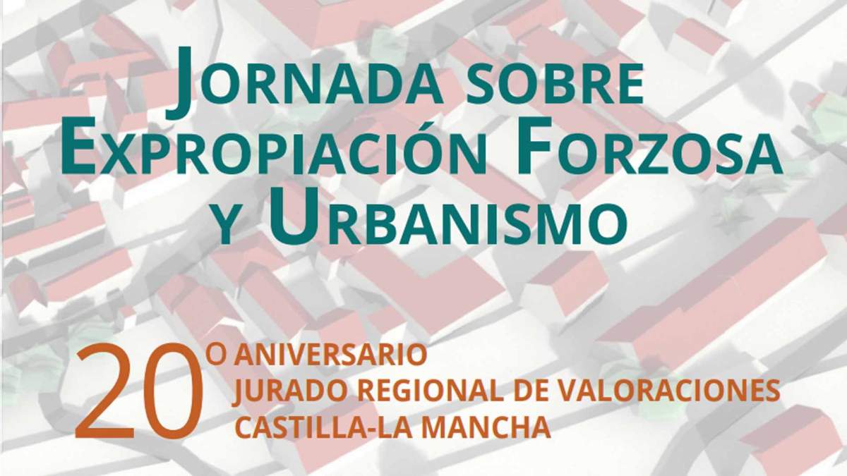 Jornada gratuita "Expropiación Forzosa y Urbanismo” (Toledo)