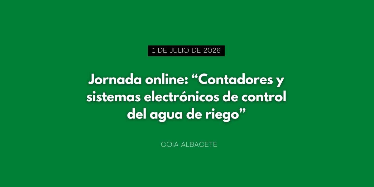 Jornada online: “Contadores y sistemas electrónicos de control del agua de riego”