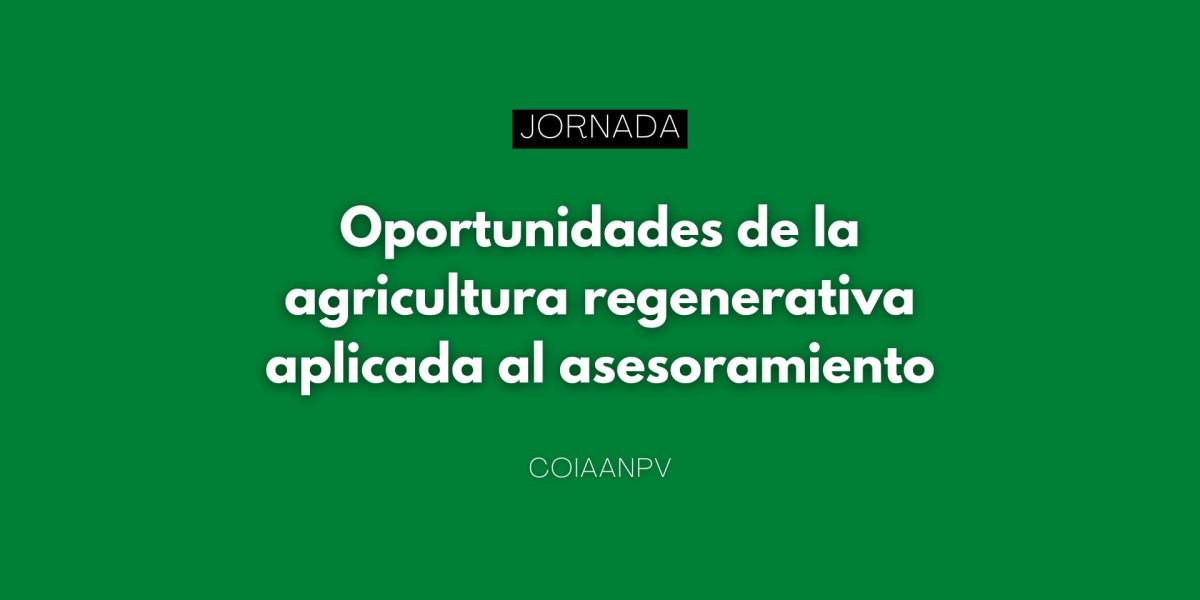Oportunidades de la agricultura regenerativa aplicada al asesoramiento