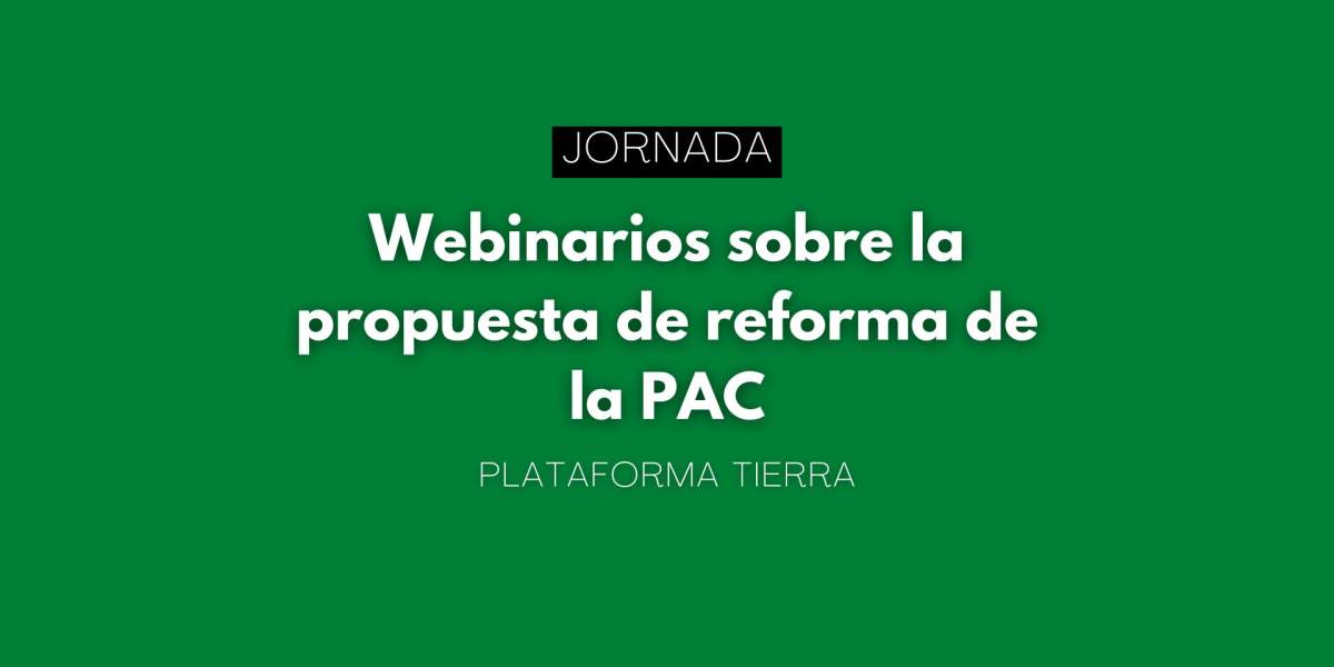 Webinarios sobre la propuesta de reforma de la PAC