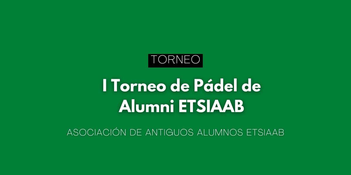La Asociación de Antiguos Alumnos de la ETSIAAB organiza su primer Torneo de Pádel