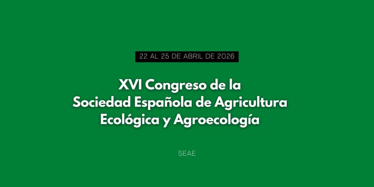 XVI Congreso de la Sociedad Española de Agricultura Ecológica y Agroecología